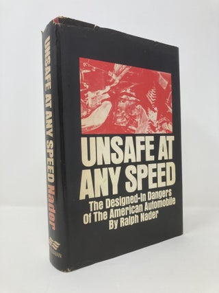 Item #142167 Unsafe At Any Speed. Ralph Nader