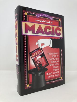 Item #142337 Bill Severn's Complete Book of Magic. Bill Severn