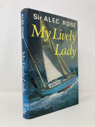 Item #142393 My Lively Lady. Alec Rose