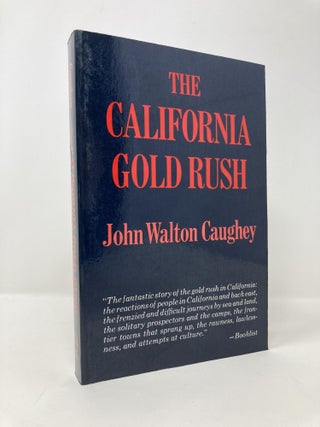 Item #142564 The California Gold Rush. John Walton Caughey