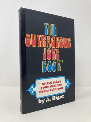Item #142565 The Outrageous Joke Book*. A. Bigot