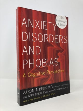 Item #142571 Anxiety Disorders and Phobias. Aaron T. Beck
