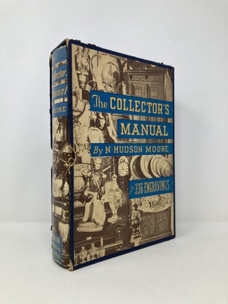Item #142745 The Collector's Manual. N. Hudson MOORE
