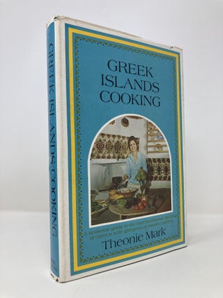 Item #143119 Greek Islands Cooking. Theonie Mark