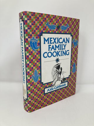 Item #143126 Mexican Family Cooking. Aida Gabilondo