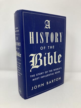 Item #143141 A History of the Bible. John Barton