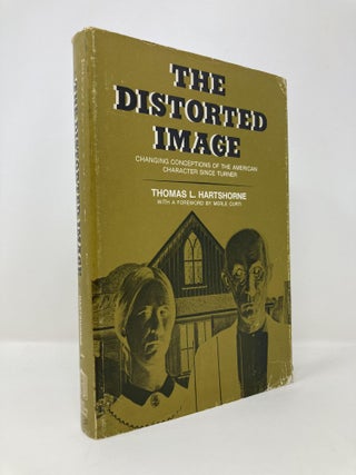 Item #143301 The distorted image;: Changing conceptions of the American character since Turner....