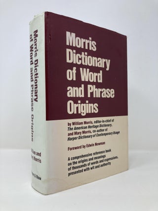 Item #143302 Morris Dictionary of Word and Phrase Origins. William Morris