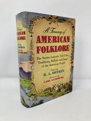 Item #143340 Treasury of american Folklore. B. A. Botkin