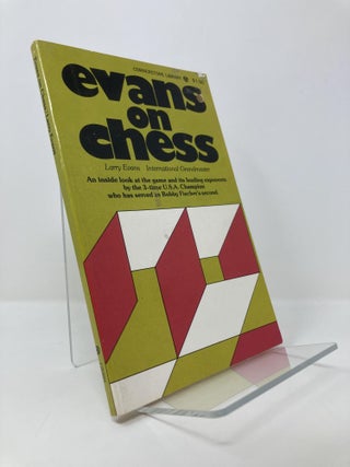 Item #143424 Evans on Chess. Larry Evans
