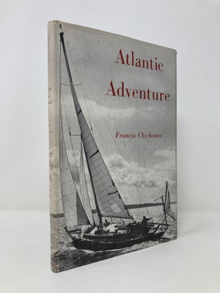 Item #143486 Atlantic Adventure. Francis Chichester