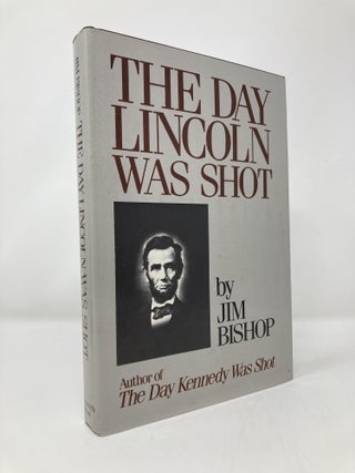 Item #143541 The Day Lincoln Was Shot. Jim Bishop