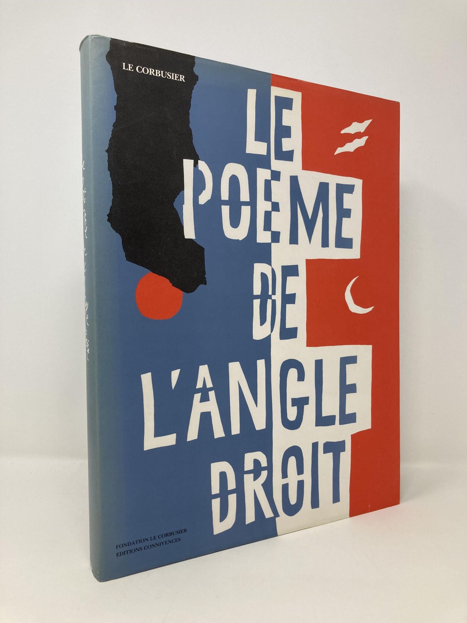 Le Poeme de l'Angle Droit / Poem of the Right Angle French Edition by Le  Corbusier on Sag Harbor Books