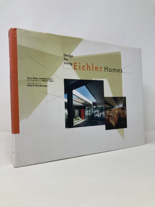 Item #143782 Eichler Homes: Design for Living. Jerry Ditto, Lanning, Stern