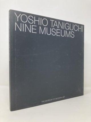 Item #143834 Yoshio Taniguchi: Nine Museums. Terence Riley
