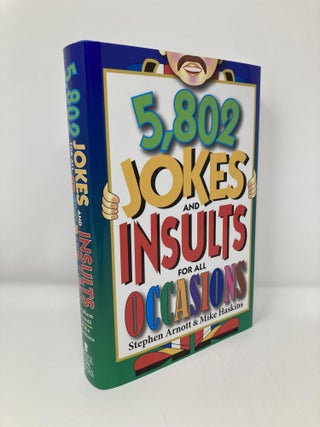 Item #143879 5,802 Jokes and Insults for All Occasions. Haskins Arnott