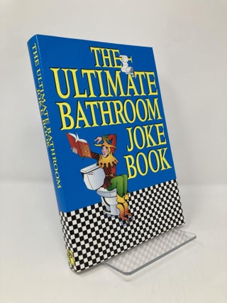Item #143880 The Ultimate Bathroom Joke Book. Marcia Kamien