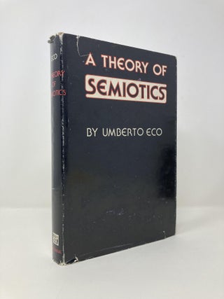 Item #144026 A Theory of Semiotics (Advances in Semiotics). Umberto Eco