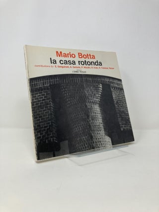 Item #144119 Mario Botta: La Casa Rotonda. Mario Botta, Edoardo Sanguineti Alberto Sartoris...