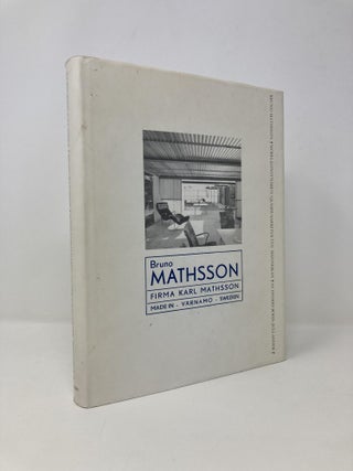 Item #144256 Bruno Mathsson: Möbelkonstnären, glashusarkitekten, människan (Swedish Edition)....