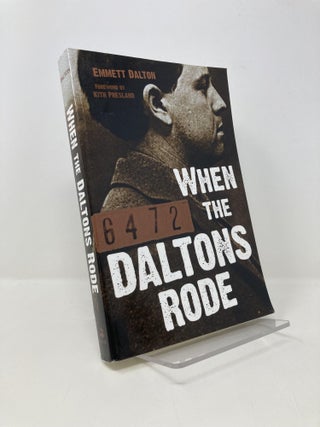 Item #144766 When the Daltons Rode. Emmett Dalton