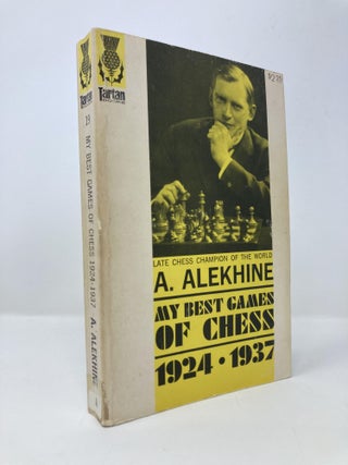 Item #145340 My Best Games of Chess, 1924-1937. Alexander Alekhine