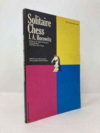Item #145353 Solitaire Chess. I. A. Horowitz
