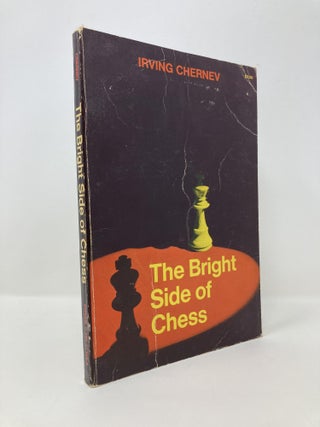 Item #145365 The bright side of chess. Irving CHERNEV