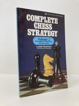 Item #145366 Complete Chess Strategy, Volume 2: Principles of Pawn Play and the Center. Ludek...