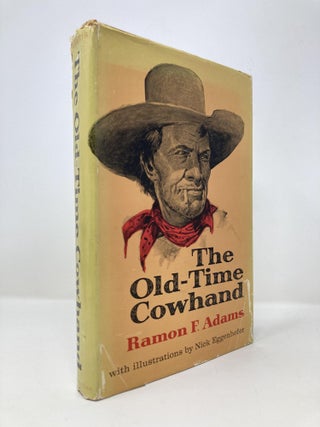 Item #145554 The Old-Time Cowhand. Ramon F. Adams
