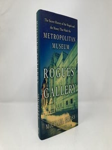 Rogues' Gallery: The Secret History of the Moguls and the Money That Made the Metropolitan Museum