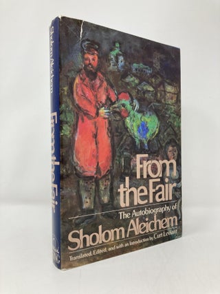 Item #145872 From the Fair: The Autobiography of Sholom Aleichem. Sholem Aleichem