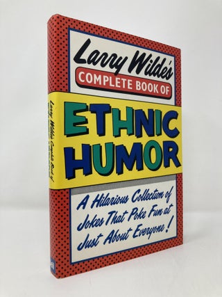 Item #145874 Larry Wilde's Complete Book Of Ethnic Humor. Larry Wilde