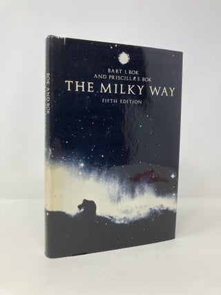 Item #146407 The Milky Way: Fifth Edition (Harvard Books on Astronomy). Bart J. Bok, Priscilla...