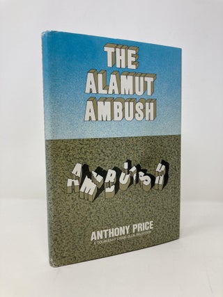 Item #146613 The Alamut Ambush. Anthony Price