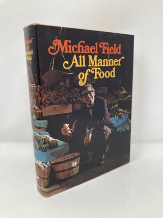 Item #146802 All Manner of Food By Michael Field. Michael Field