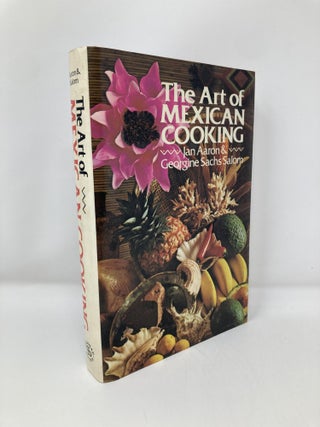 Item #146826 The art of Mexican cooking. Jan AARON, Georgine Sachs Salom