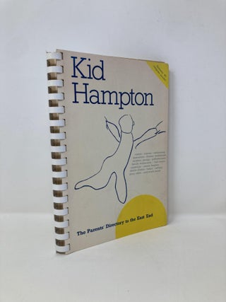Item #146833 Kid Hampton: The Parents' Directory to the East End. Deborah Shaw Cohen