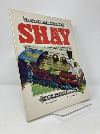 Item #146902 The Shay Modelers Handbook. Richard W. Appel