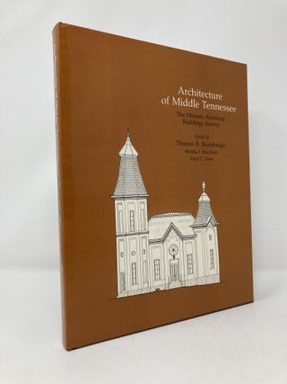 Item #146907 Architecture of Middle Tennessee: The Historic American Buildings Survey. Thomas B....