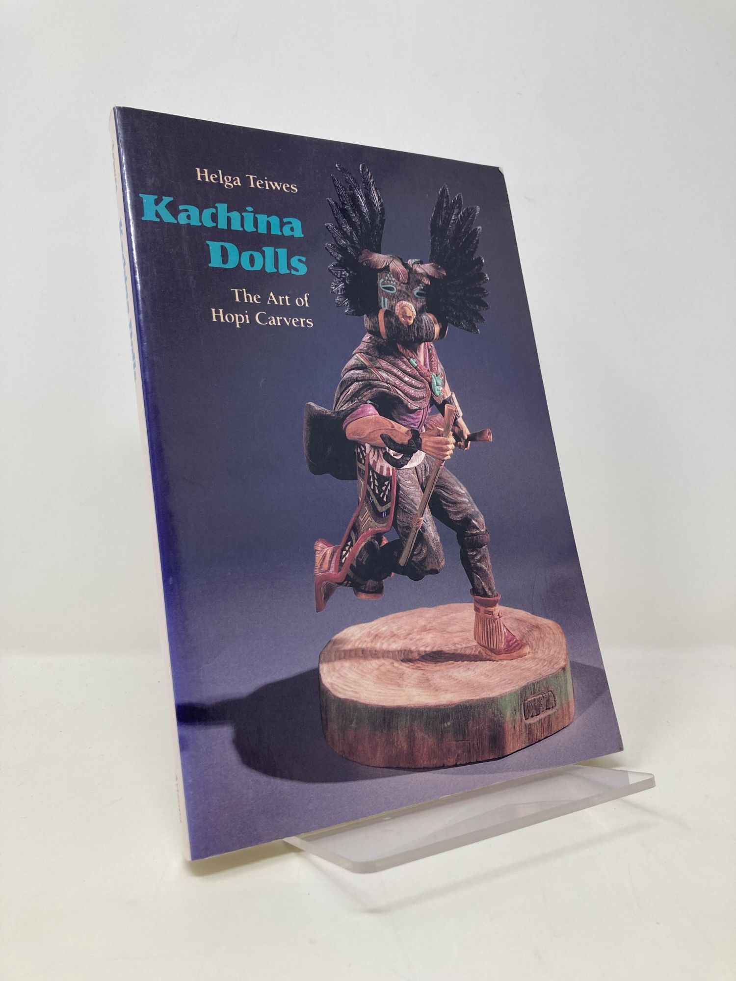 Kachina Dolls: The Art of Hopi Carvers | Helga Teiwes | First Edition