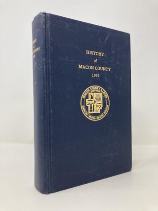 Item #147828 History of Macon County 1976. O. T. Banton