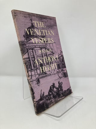 Item #147864 The Venetian Vespers: Poems. Anthony Hecht
