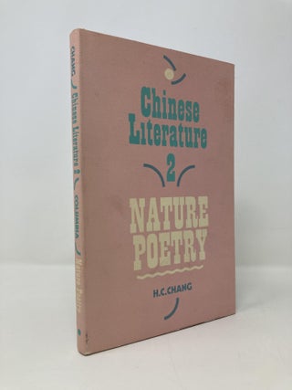 Item #147940 Chinese Literature 2; Nature Poetry. H. C. Chang