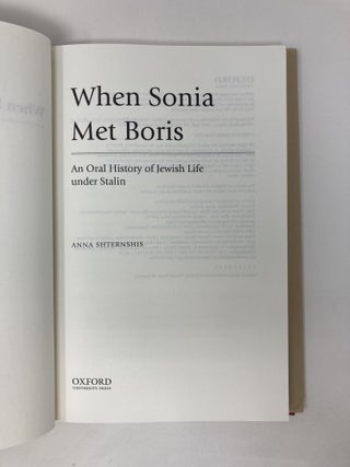 When Sonia Met Boris: An Oral History of Jewish Life under Stalin (Oxford Oral History Series)