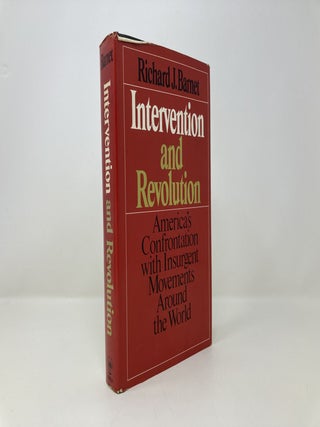 Intervention and Revolution: America's Confrontation with Insurgent Movements Around the World.
