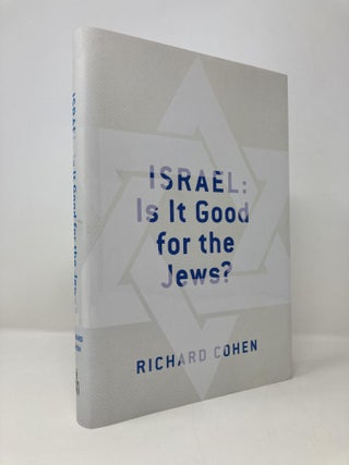 Item #148114 Israel: Is It Good for the Jews? Richard Cohen