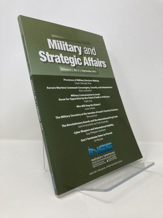 Item #148250 Military and Strategic Affairs (Volume 5 No. 2 September 2013). Amos Yadlin, Gabi...