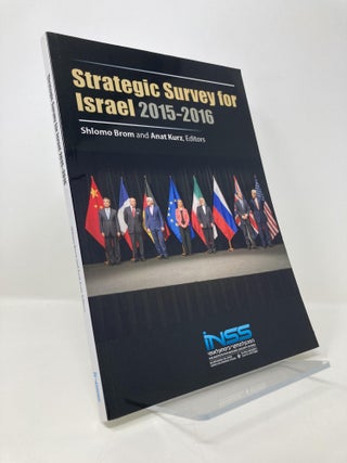 Item #148353 Strategic Survey for Israel: 2015-2016. Shlomo Brom, Anat Kurz