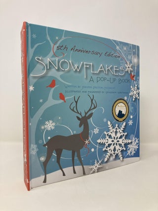 Item #148740 Snowflakes: 5th Anniversary Edition: A Pop-Up Book. Jennifer Preston Chushcoff,...